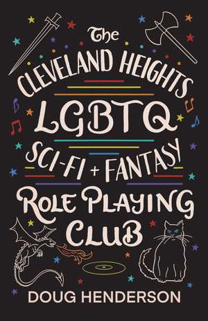 The Cleveland Heights LGBTQ Sci-Fi and Fantasy Role Playing Club de Doug Henderson