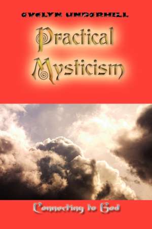 Practical Mysticism de Evelyn Underhill