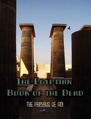 The Egyptian Book of the Dead de Ernest Wallis Budge