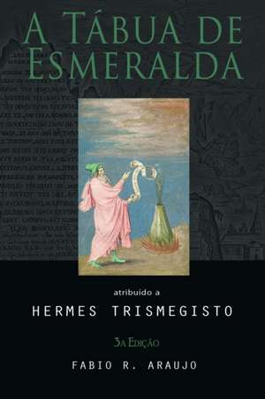 A Tábua de Esmeralda de Hermes Trismegisto