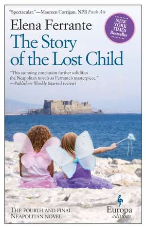 The Story Of The Lost Child de Elena Ferrante