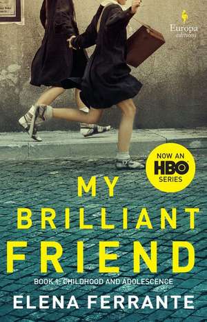 My Brilliant Friend (HBO Tie-In Edition) de Elena Ferrante