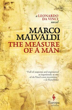 The Measure of a Man: A Novel of Leonardo Da Vinci de Marco Malvaldi