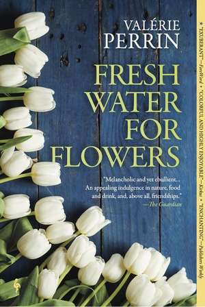 Fresh Water for Flowers de Valérie Perrin