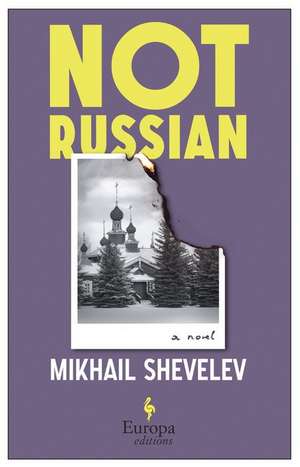 Not Russian de Mikhail Shevelev