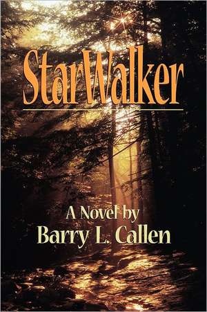 Starwalker de Barry L. Callen