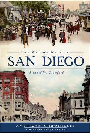 The Way We Were in San Diego de Richard W. Crawford