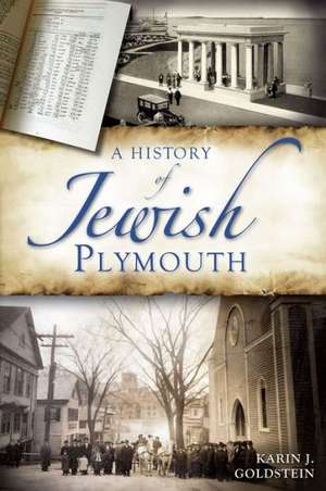 A History of Jewish Plymouth de Karin J. Goldstein