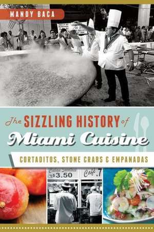 The Sizzling History of Miami Cuisine: Cortaditos, Stone Crabs & Empanadas de Mandy Baca