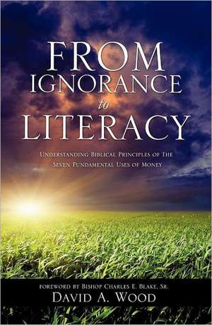 From Ignorance to Literacy: God's Power Through Autism de David A. Wood