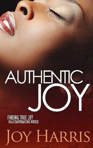 Authentic Joy de Joy Harris