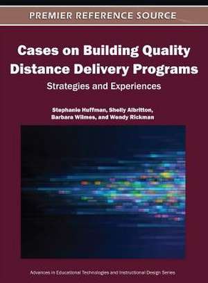 Cases on Building Quality Distance Delivery Programs de Shelly Albritton