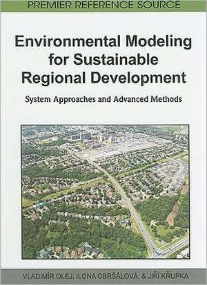 Environmental Modeling for Sustainable Regional Development de Jiri Krupka