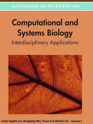 Handbook of Research on Computational and Systems Biology de Yixue Li