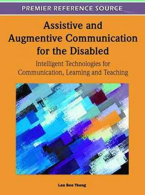 Assistive and Augmentive Communication for the Disabled de Lau Bee Theng