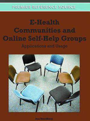 E-Health Communities and Online Self-Help Groups de Asa Smedberg