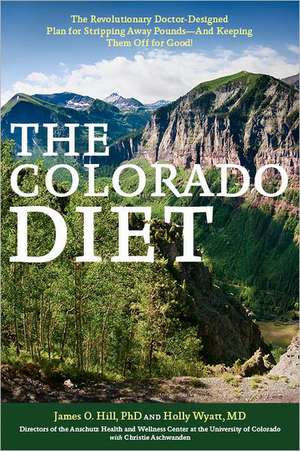 State of Slim: Fix Your Metabolism and Drop 20 Pounds in 8 Weeks on the Colorado Diet de James O. Hill