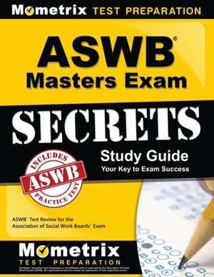 Aswb Masters Exam Secrets Study Guide: Aswb Test Review for the Association of Social Work Boards Exam de Mometrix Media