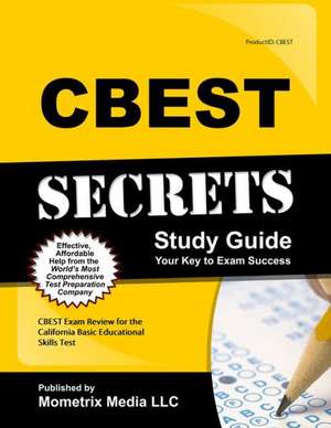 CBEST Secrets, Study Guide: CBEST Exam Review for the California Basic Educational Skills Test de Mometrix Media