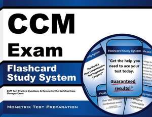 CCM Exam Flashcard Study System: CCM Test Practice Questions and Review for the Certified Case Manager Exam de CCM Exam Secrets Test Prep Team