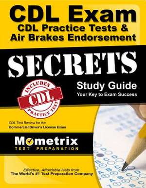 CDL Exam Secrets CDL Practice Test Secrets, Study Guide: CDL Test Review for the Commercial Driver's License Exam de Mometrix Media