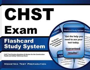 Chst Exam Flashcard Study System: Chst Test Practice Questions and Review for the Construction Health and Safety Technician Exam de Chst Exam Secrets Test Prep Team