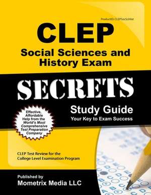 CLEP Social Sciences and History Exam Secrets: CLEP Test Review for the College Level Examination Program de Mometrix Media