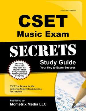 CSET Music Exam Secrets Study Guide: CSET Test Review for the California Subject Examinations for Teachers de Mometrix Media LLC