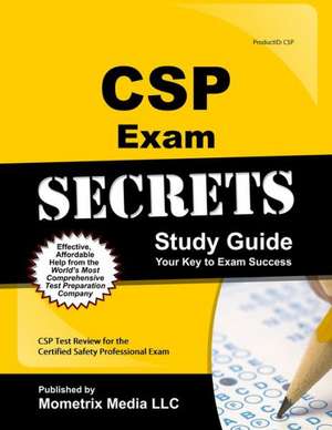 CSP Exam Secrets Study Guide: CSP Test Review for the Certified Safety Professional Exam de Mometrix Media LLC