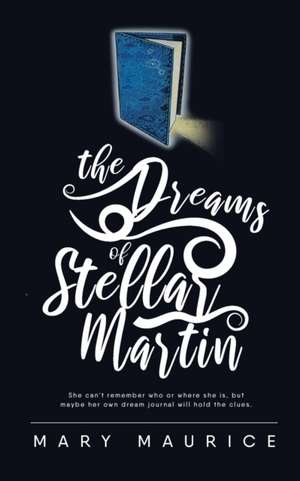 The Dreams of Stellar Martin de Mary Maurice