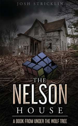 The Nelson House de Josh Stricklin