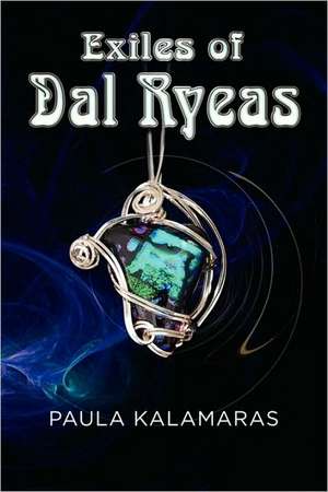 Exiles of Dal Ryeas de Paula Kalamaras