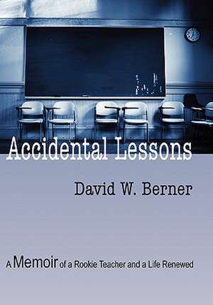 Berner, D: Accidental Lessons
