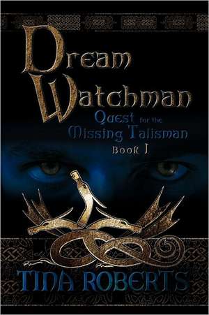 Dream Watchman de Tina Roberts