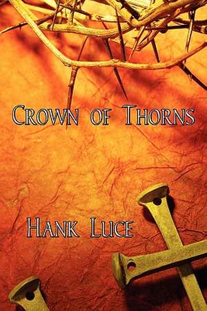 Crown of Thorns de Hank Luce