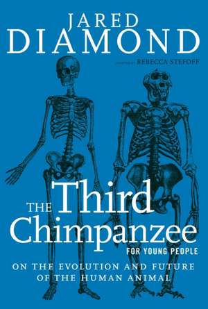 The Third Chimpanzee for Young People: On the Evolution and Future of the Human Animal de Jared Diamond