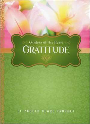 Gratitude de Elizabeth Clare Prophet