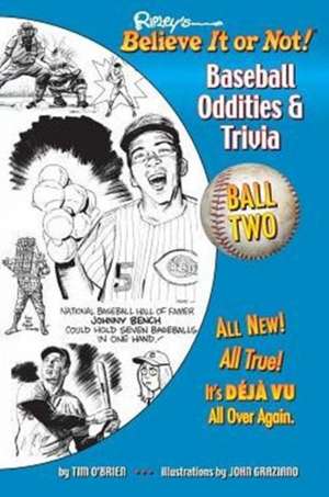 Ripley's Believe It or Not! Baseball Oddities & Trivia - Ball Two! de Tim O'Brien