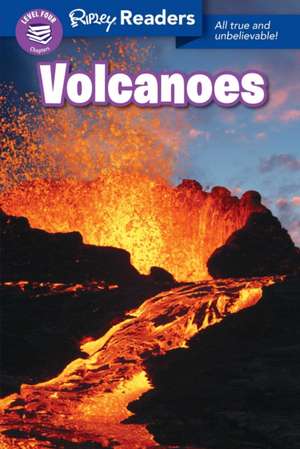 Ripley Readers Level4 Lib Edn Volcanoes de Ripley's Believe It or Not!