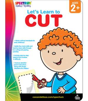 Let's Learn to Cut, Grades Toddler - Pk de Carson-Dellosa Publishing