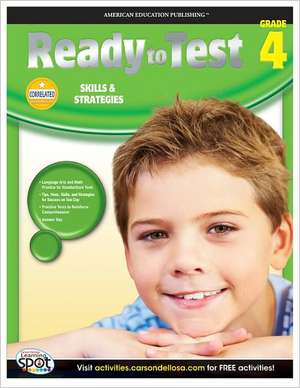 Ready to Test, Grade 4: Skills & Strategies de American Education Publishing