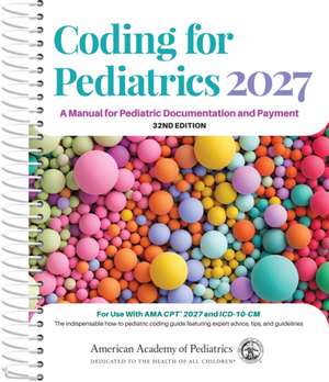 Coding for Pediatrics 2027 de American Academy of Pediatrics Committee on Coding and Nomenclature