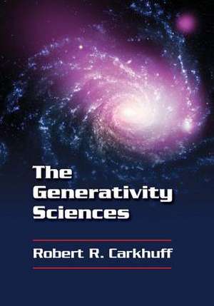 The Generativity Sciences: 51 Reproducible Exercises de Robert R. Carkhuff