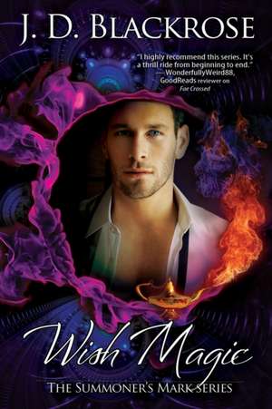 Wish Magic de J. D. Blackrose