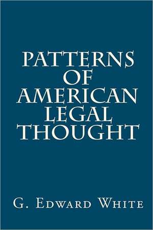 Patterns of American Legal Thought: The Professions' Construction of Solicitor and Family Mediator Identity and Role de G. Edward White