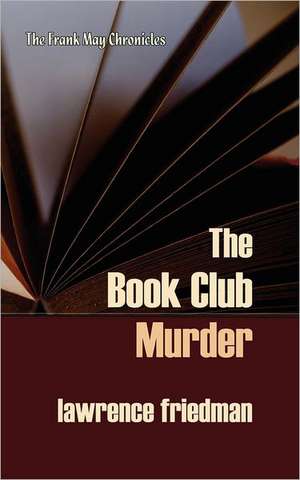 The Book Club Murder: Bridging Law's Disaffection with Science as Evidence de Lawrence Friedman