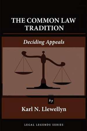 The Common Law Tradition de Karl N. Llewellyn