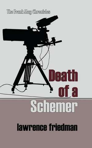 Death of a Schemer de Lawrence Friedman