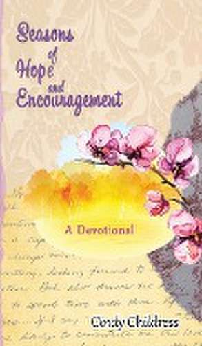 Seasons of Hope and Encouragement de Cindy Childress