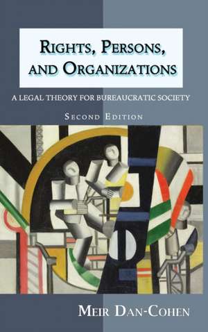 Rights, Persons, and Organizations de Meir Dan-Cohen